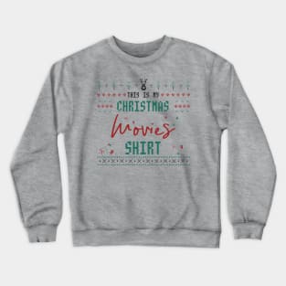 This is my Christmas Movies Shirt Crewneck Sweatshirt